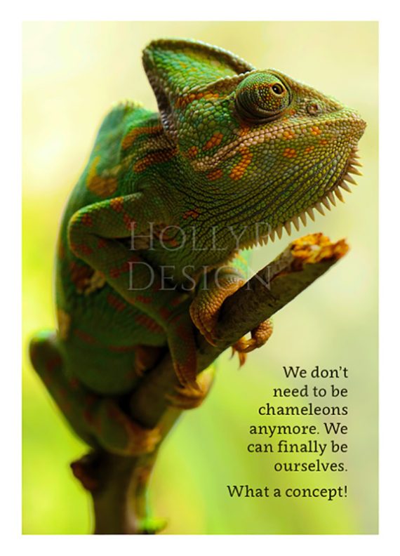 Holly P - We don't need to be Chameleons