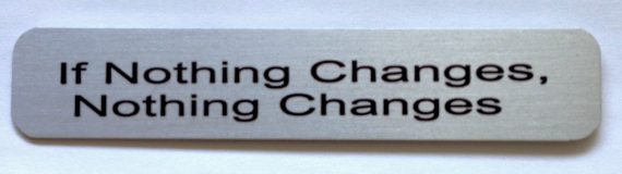 WM - If Nothing Changes, Nothing Changes
