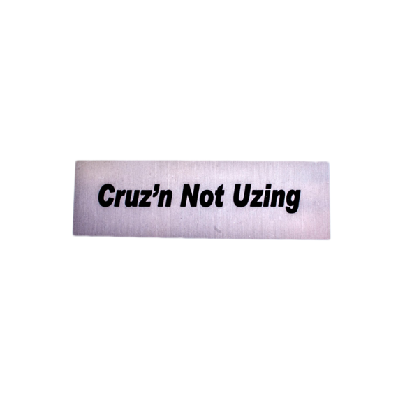 WM - Cruz'n Not Uzing